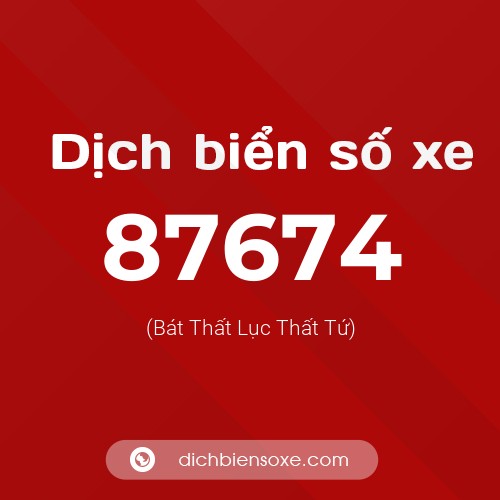 Ý nghĩa biển số xe 87674 là gì?