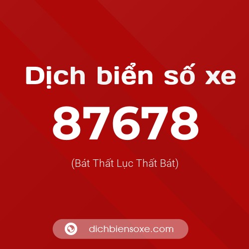 Ý nghĩa biển số xe 87678 là gì?