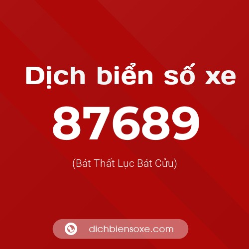 Ý nghĩa biển số xe 87689 là gì?