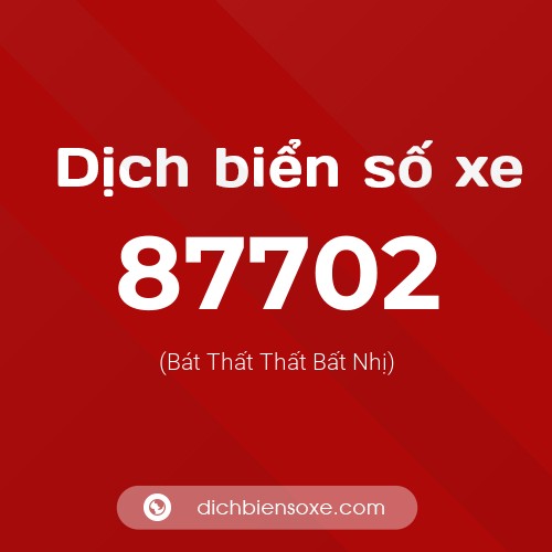 Ý nghĩa biển số xe 87702 là gì?