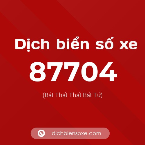 Ý nghĩa biển số xe 87704 là gì?