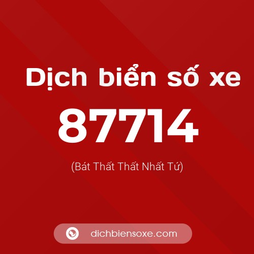 Ý nghĩa biển số xe 87714 là gì?