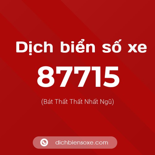 Ý nghĩa biển số xe 87715 là gì?