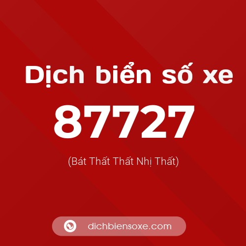 Ý nghĩa biển số xe 87727 là gì?