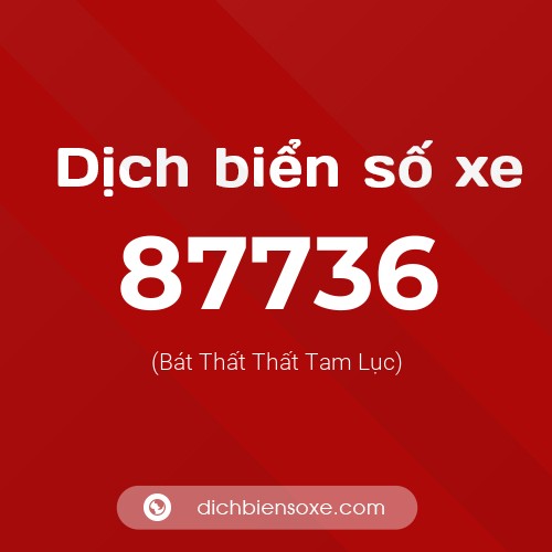 Ý nghĩa biển số xe 87736 là gì?