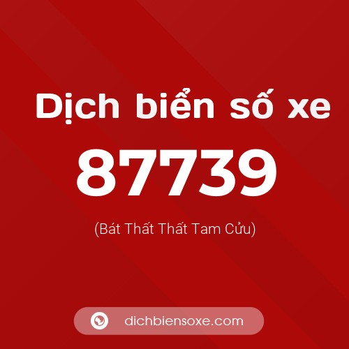 Ý nghĩa biển số xe 87739 là gì?