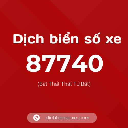 Ý nghĩa biển số xe 87740 là gì?