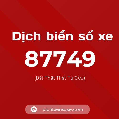 Ý nghĩa biển số xe 87749 là gì?