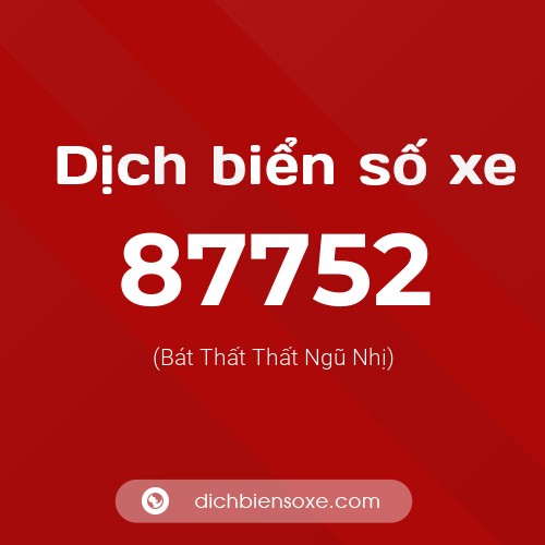 Ý nghĩa biển số xe 87752 là gì?