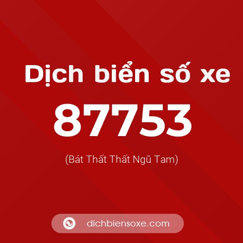 Ý nghĩa biển số xe 87753 là gì?