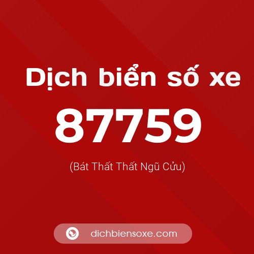 Ý nghĩa biển số xe 87759 là gì?