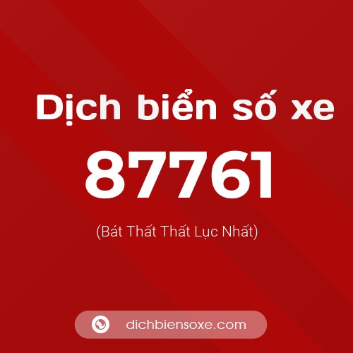 Ý nghĩa biển số xe 87761 là gì?