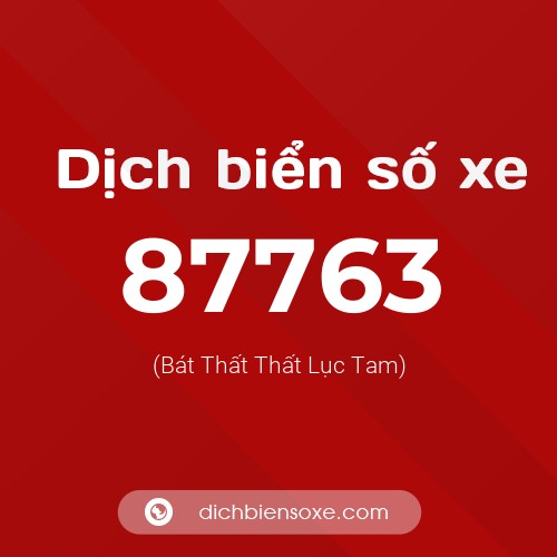 Ý nghĩa biển số xe 87763 là gì?