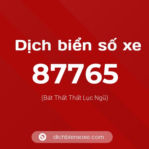Ý nghĩa biển số xe 87765 là gì?
