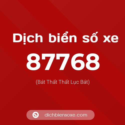 Ý nghĩa biển số xe 87768 là gì?
