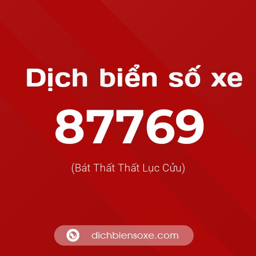 Ý nghĩa biển số xe 87769 là gì?