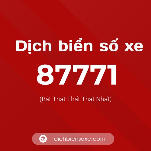 Ý nghĩa biển số xe 87771 là gì?