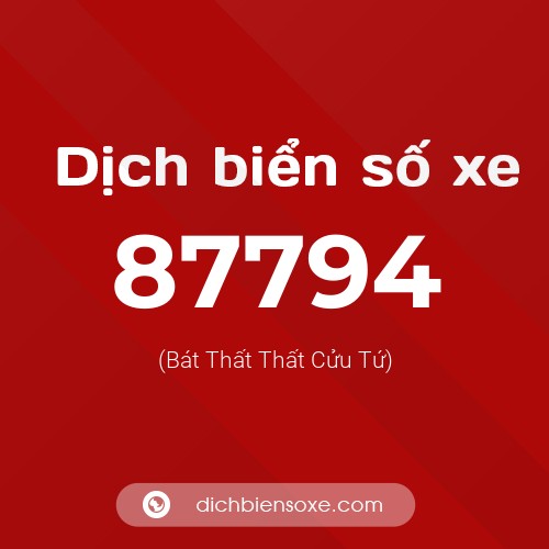 Ý nghĩa biển số xe 87794 là gì?