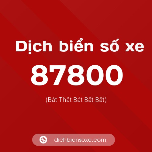 Ý nghĩa biển số xe 87800 là gì?