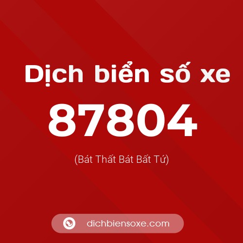 Ý nghĩa biển số xe 87804 là gì?
