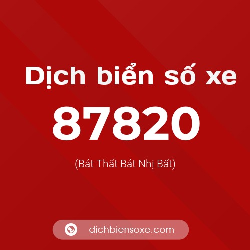 Ý nghĩa biển số xe 87820 là gì?