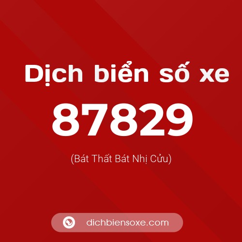 Ý nghĩa biển số xe 87829 là gì?
