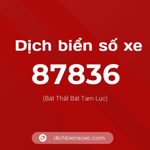 Ý nghĩa biển số xe 87836 là gì?
