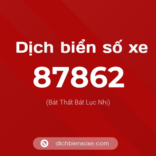Ý nghĩa biển số xe 87862 là gì?