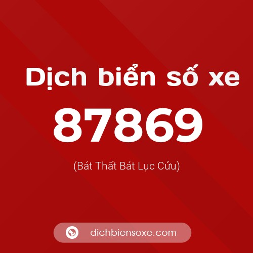 Ý nghĩa biển số xe 87869 là gì?