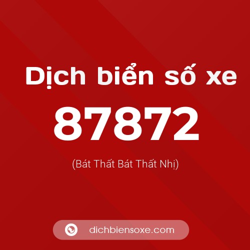 Ý nghĩa biển số xe 87872 là gì?