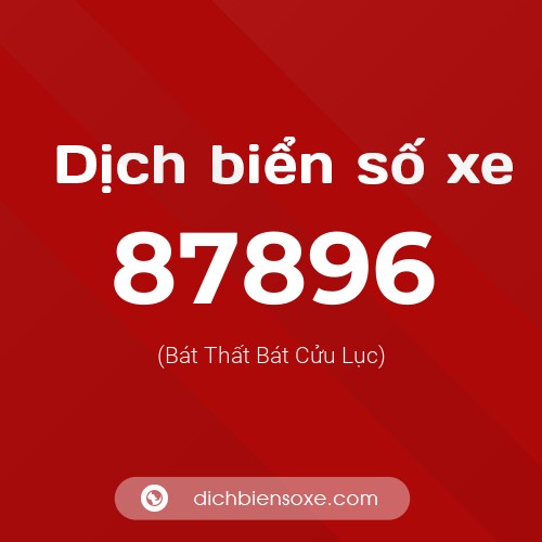 Ý nghĩa biển số xe 87896 là gì?
