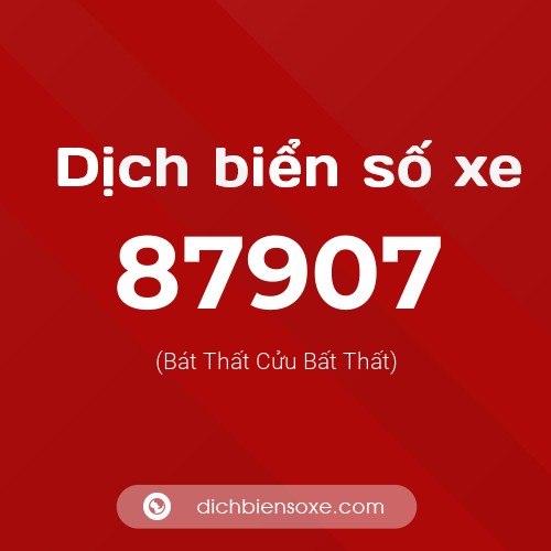 Ý nghĩa biển số xe 87907 là gì?