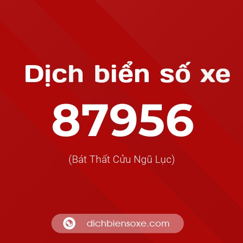 Ý nghĩa biển số xe 87956 là gì?
