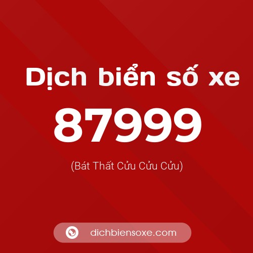 Ý nghĩa biển số xe 87999 là gì?