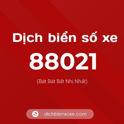Ý nghĩa biển số xe 88021 là gì?