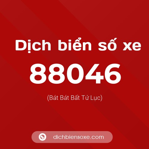 Ý nghĩa biển số xe 88046 là gì?