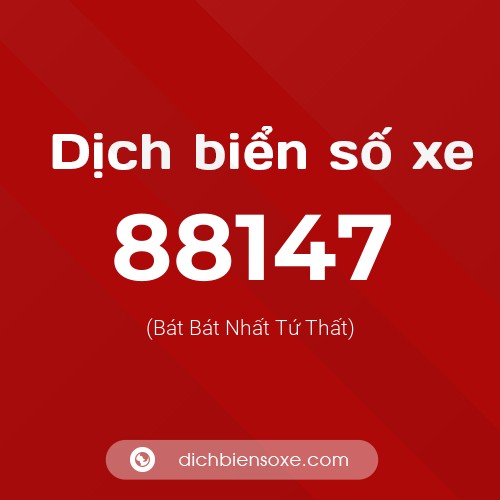 Ý nghĩa biển số xe 88147 là gì?