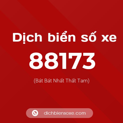 Ý nghĩa biển số xe 88173 là gì?