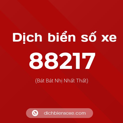 Ý nghĩa biển số xe 88217 là gì?