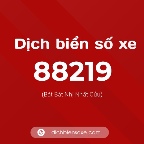 Ý nghĩa biển số xe 88219 là gì?
