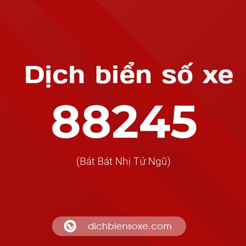 Ý nghĩa biển số xe 88245 là gì?
