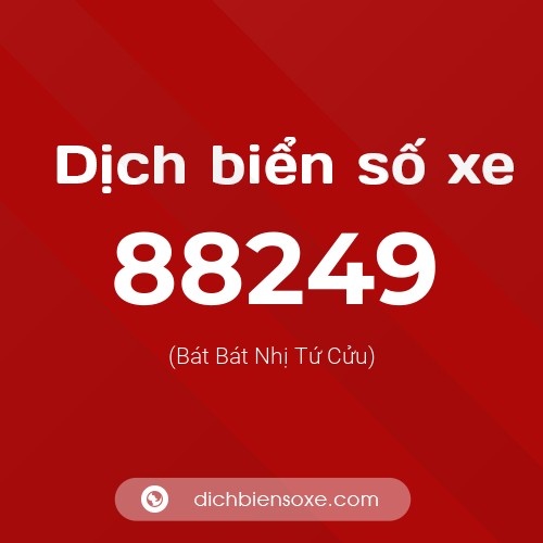 Ý nghĩa biển số xe 88249 là gì?
