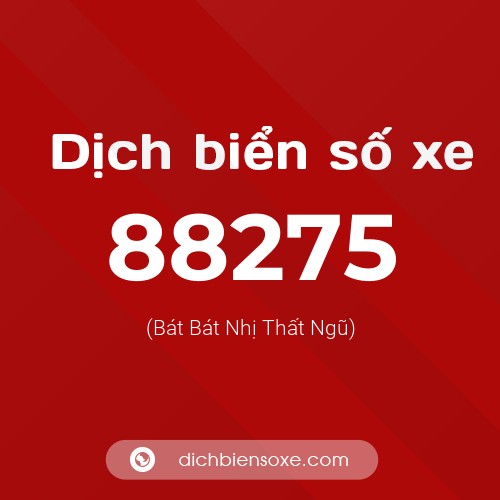 Ý nghĩa biển số xe 88275 là gì?