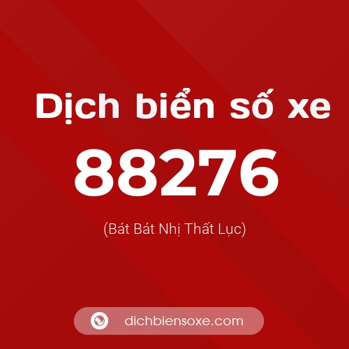 Ý nghĩa biển số xe 88276 là gì?