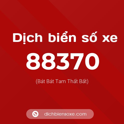 Ý nghĩa biển số xe 88370 là gì?