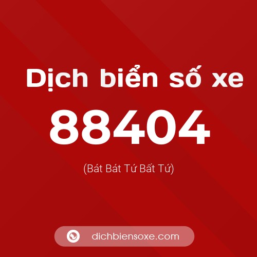 Ý nghĩa biển số xe 88404 là gì?