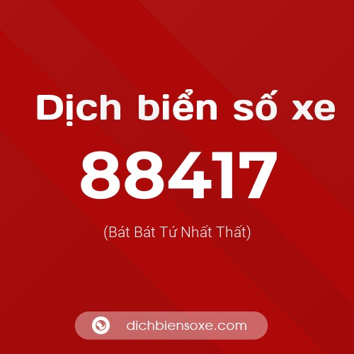 Ý nghĩa biển số xe 88417 là gì?