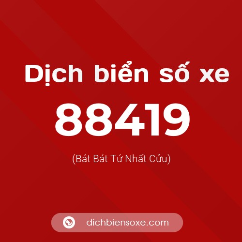 Ý nghĩa biển số xe 88419 là gì?