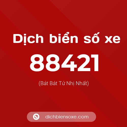 Ý nghĩa biển số xe 88421 là gì?