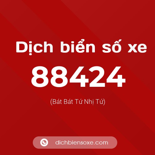 Ý nghĩa biển số xe 88424 là gì?